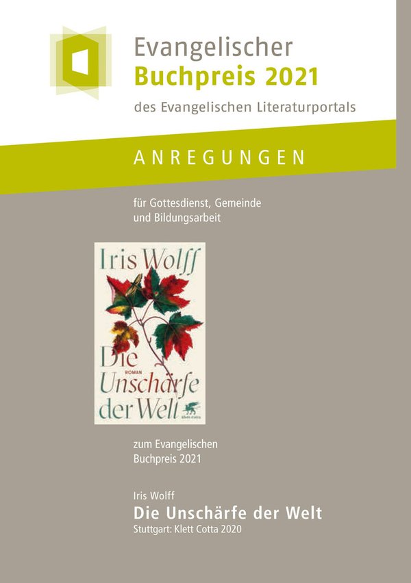 Iris Wolff: "Die Unschärfe der Welt"- Anregungen für Gottesdienst, Gemeinde und Bildungsarbeit